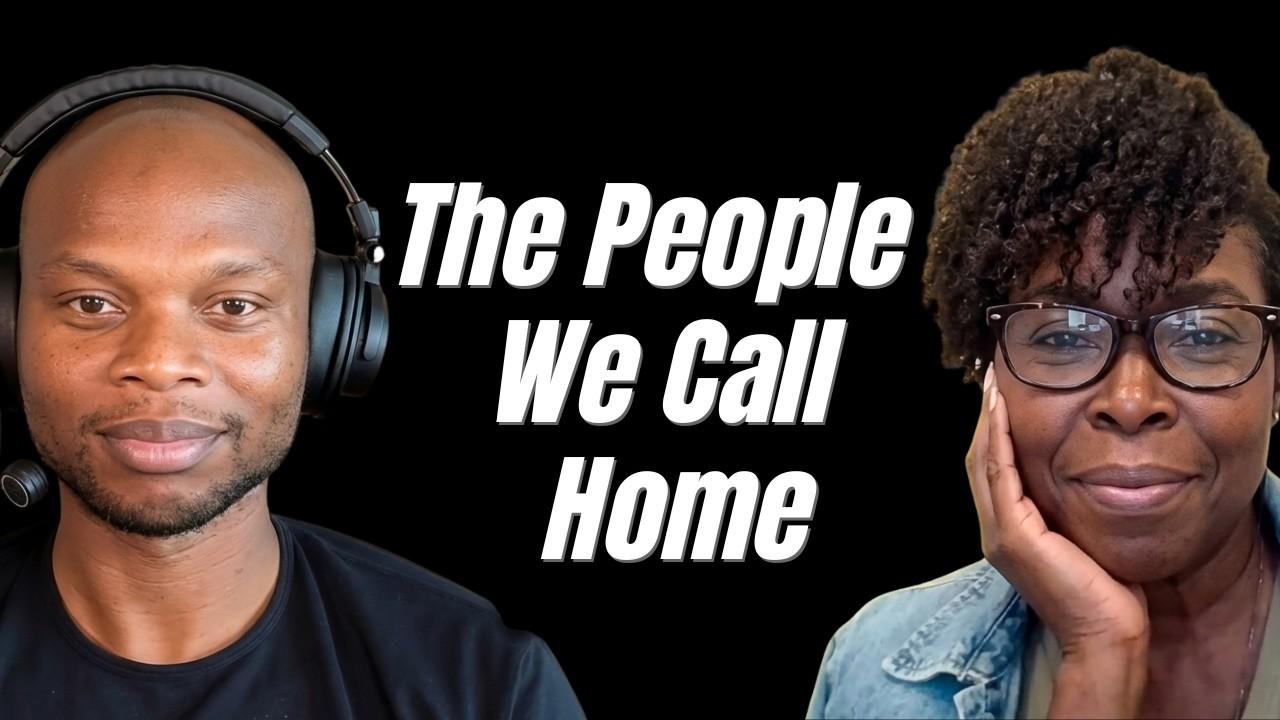 Ep 27: The People We Call Home